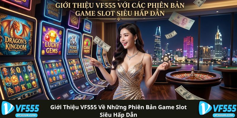 Slot game tại VF555