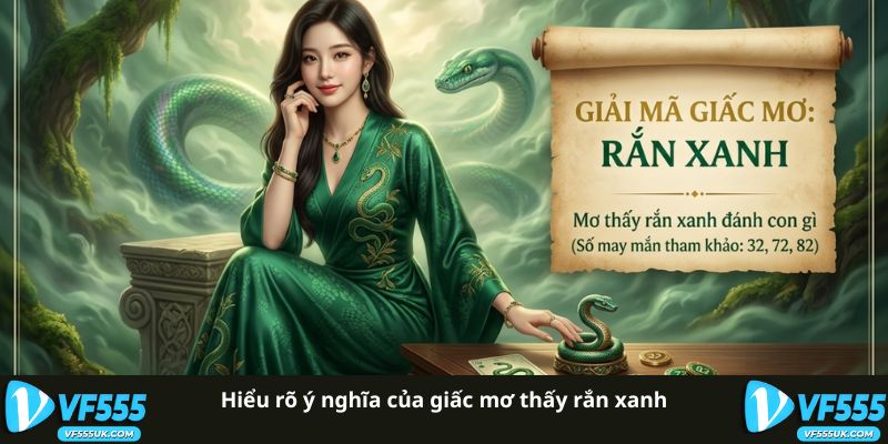Ý nghĩa giấc mơ thấy rắn xanh