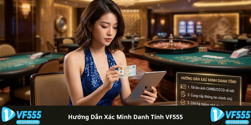 Hướng dẫn xác minh danh tính VF555