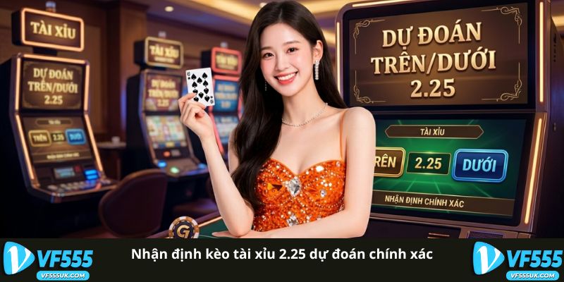 Kèo tài xỉu 2.25 trong cá cược bóng đá