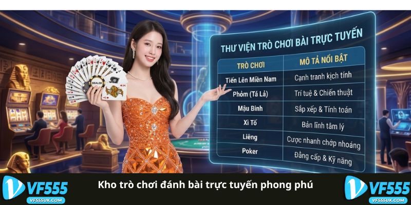 Kho trò chơi đánh bài trực tuyến phong phú