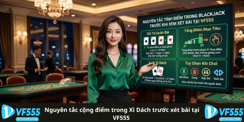 Xì Dách Cái Bao Nhiêu Được Xét - Quy Tắc Dealer 2 Nguyên tắc cộng điểm Xì Dách tại VF555
