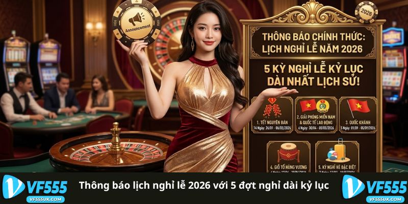 Thông Báo Lịch Nghỉ Lễ 2026 Với 5 Đợt Nghỉ Dài Kỷ Lục
